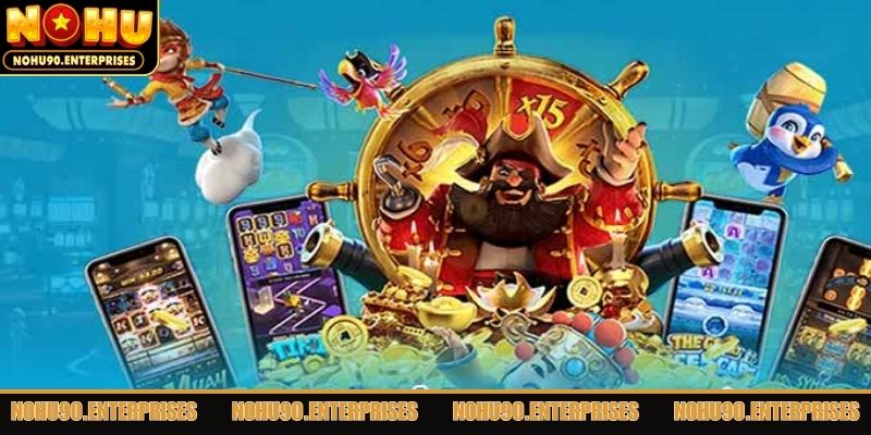 Các tựa game nổ hũ rút tiền mặt tại sảnh game NOHU90